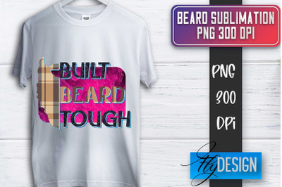 Beard Sublimation | Fathers Day Sublimation | Shirt Quotes