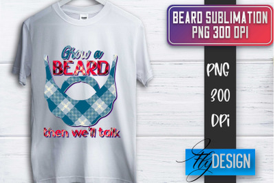 Beard Sublimation | Fathers Day Sublimation | Shirt Quotes