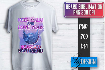 Beard Sublimation | Fathers Day Sublimation | Shirt Quotes