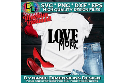 Valentine SVG, svg For Shirt, Valentine Shirt svg, Love More svg, Vale