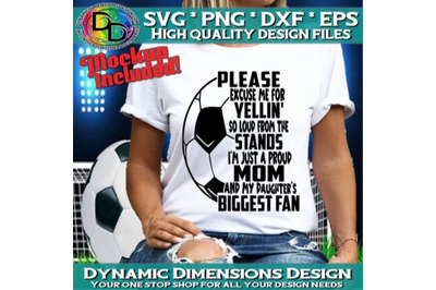 Please excuse my Yelling Svg&2C; Soccer ball Svg&2C; Soccer Mom Svg&2C; Game Da