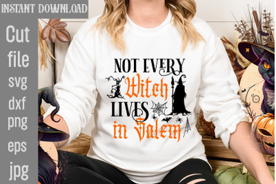 Not Every Witch Lives in Salem SVG cut file&2C; Halloween SVG Bundle&2C; Ret