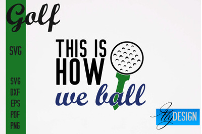 Golf SVG | Golf Quotes Designs SVG&nbsp;