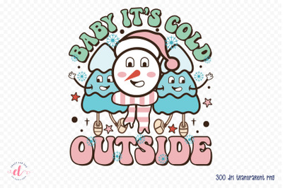 Baby It&#039;s Cold Outside - Retro Christmas PNG