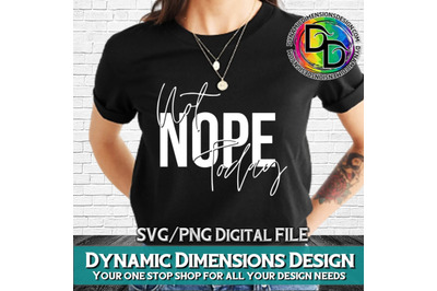 Nope Not Today SVG, Nope Not Today PNG, Wine Glass SvG, Tee Shirt SVG,