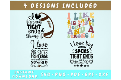 I Like Big Sacks Tight Ends And A Strong D SVG Bundle, 4 Designs