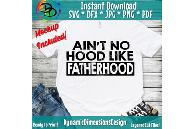 Aint No Hood Like Fatherhood, dad svg, Dad Varsity Font SVG, Fathers D