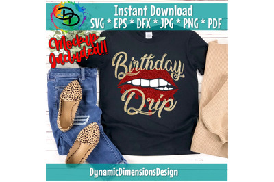 Birthday Drip, Its My Birthday, Birthday Girl SVG PNG PDF, Birthday Pr