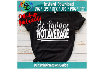 Be Savage not average svg, Im a Savage, Leopard svg, Cricut Cut Files,