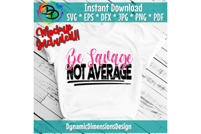 Be Savage not average svg, Im a Savage, Leopard svg, Cricut Cut Files,