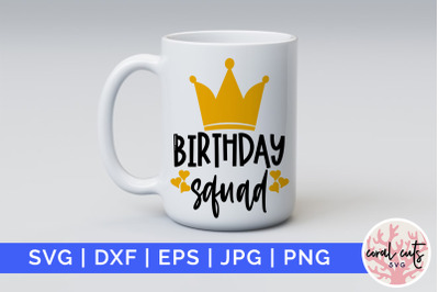 Birthday squad - Birthday SVG EPS DXF PNG Cutting File
