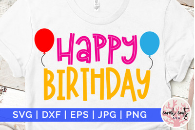 Happy birthday - Birthday SVG EPS DXF PNG Cutting File