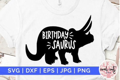 Birthday sauraus - Birthday SVG EPS DXF PNG Cutting File