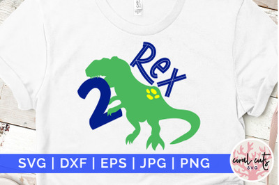 2 Rex - Birthday SVG EPS DXF PNG Cutting File
