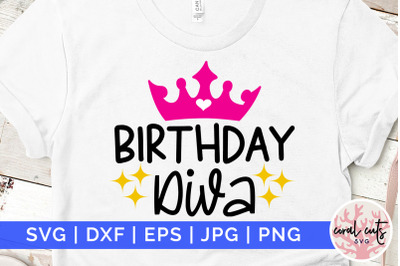 Birthday diva - Birthday SVG EPS DXF PNG Cutting File