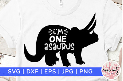 Im one sauraus - Birthday SVG EPS DXF PNG Cutting File
