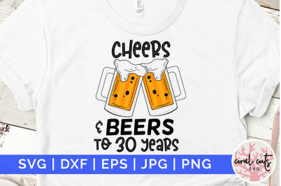 Cheers &amp; Beers to 30 years