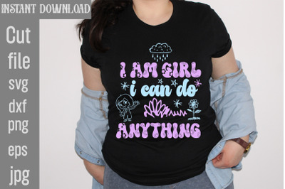 I Am Girl I Can Do Anything SVG cut file,Retro Little Girl Svg, Bundle