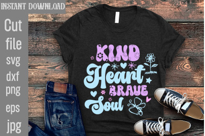 Kind Heart Brave Soul SVG cut file&2C;Retro Little Girl Svg&2C; Bundle Littl