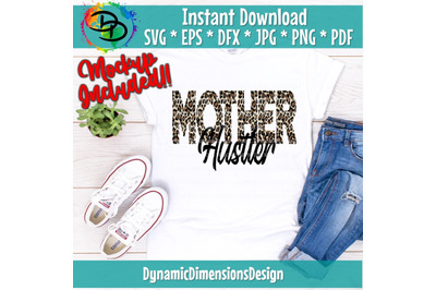 Mother Hustler, Blessed Mom, Digital Download, tired Mom SVG, svg Cut