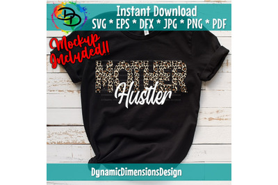 Mother Hustler, Blessed Mom, Digital Download, tired Mom SVG, svg Cut