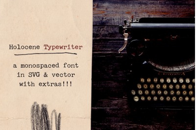Holocene Typewriter SVG Font