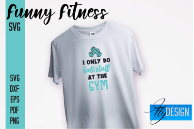 Funny Fitness SVG | Quotes Designs SVG&nbsp;