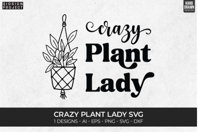 Crazy Plant Lady Svg, Plant Quotes Svg, Plant Lover Svg