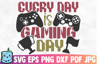 Every Day Is Gaming Day