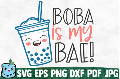 Boba Is My Bae