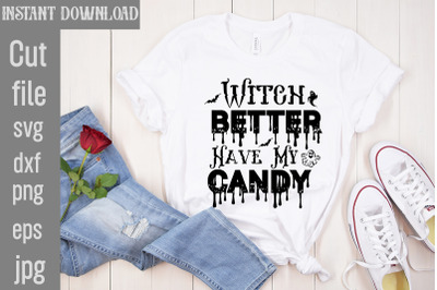 Witch Better Have My Candy SVG cut file&2C; Halloween SVG Bundle&2C; Retro H