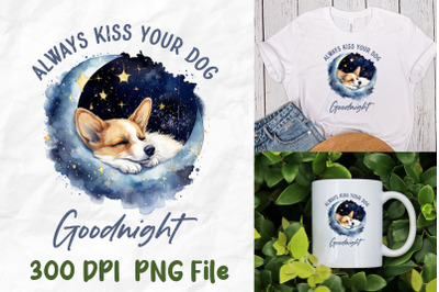 Always Kiss Your Dog Goodnight