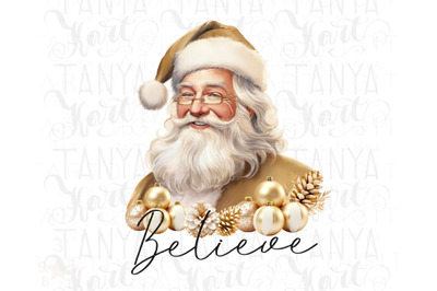 Believe in Santa Claus PNG: Christmas Sublimation Designs