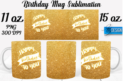 Birthday 11 Oz | 15 Oz Mug Sublimation