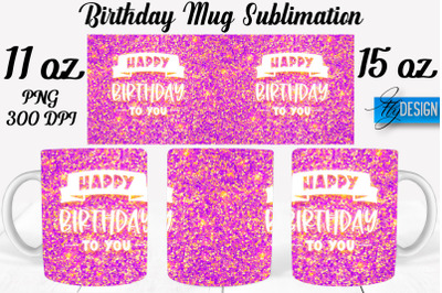 Birthday 11 Oz | 15 Oz Mug Sublimation