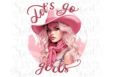 Let&#039;s Go Girls PNG Digital Download for Sublimation Designs