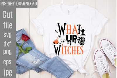What Up Witches SVG cut file&2C;Halloween Svg Disney&2C; Halloween Svg Frien