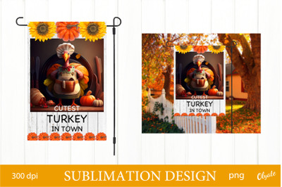 Garden Flag Sublimation Design. Cutest Turkey In Town