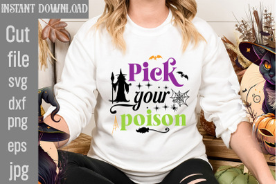 Pick Your Poison SVG cut file&2C;Halloween Svg Disney&2C; Halloween Svg Frie