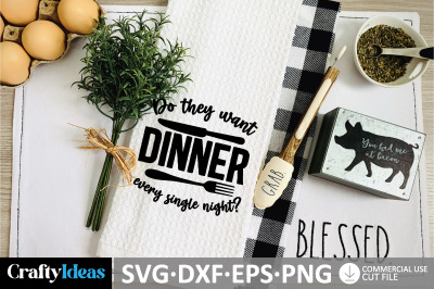 Do they want dinner every single night? SVG