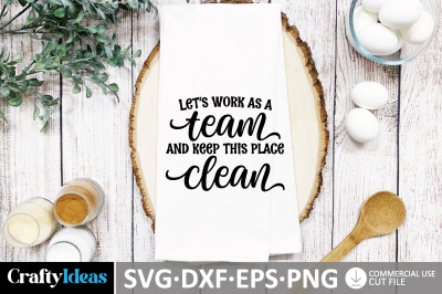 Let&#039;s work as a team and keep this place clean SVG