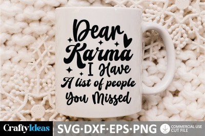 Dear Karma, I Have A List Of People You Missed SVG