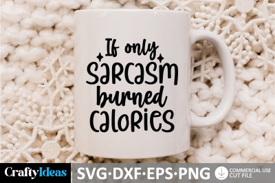 If only sarcasm burned calories SVG