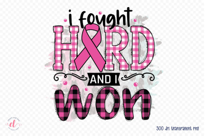 I Fought Hard and I Won, Breast Cancer PNG