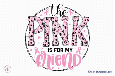 The Pink is for My Friend, Breast Cancer PNG