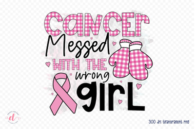 Cancer Messed with the Wrong Girl, Breast Cancer PNG