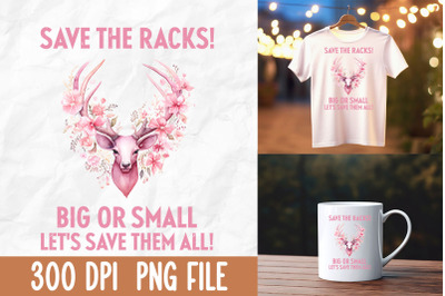 Big Or Small Save Them All Pink Antlers