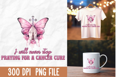 I Will Never Stop Praying For A Cure