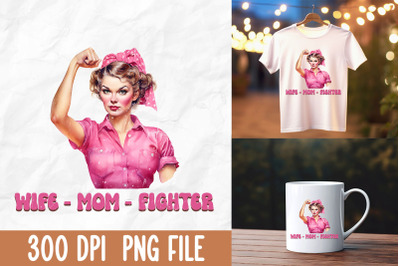 Wife Mom Breast Cancer Fighter Pink