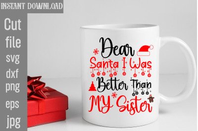 Dear Santa I Was Better Than My Sister SVG cut file,Mega Retro Christm